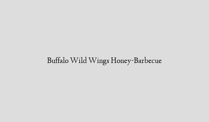 Buffalo wild wings honey barbecue sauce recipe